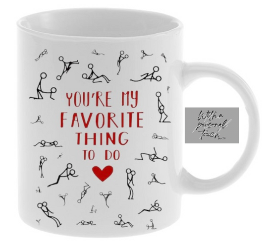 You’re my favourite thing to do mug