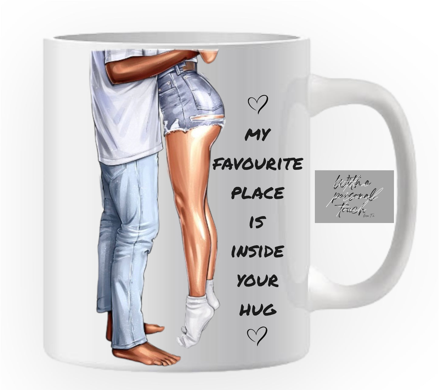 My Favourite Place is inside your hug mug